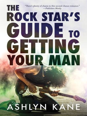 cover image of The Rock Star's Guide to  Getting Your Man